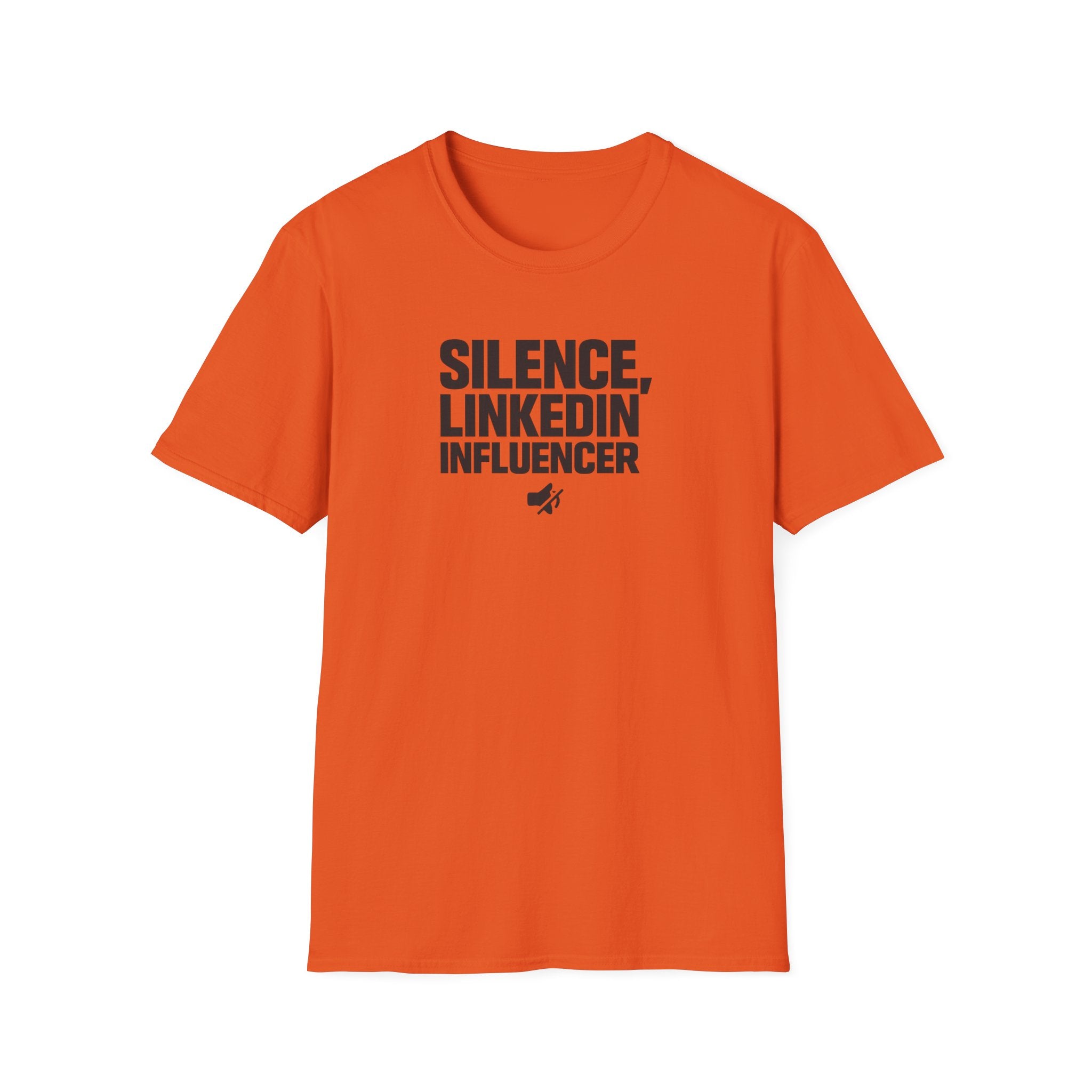 Silence, Likedin Influencer T-Shirt