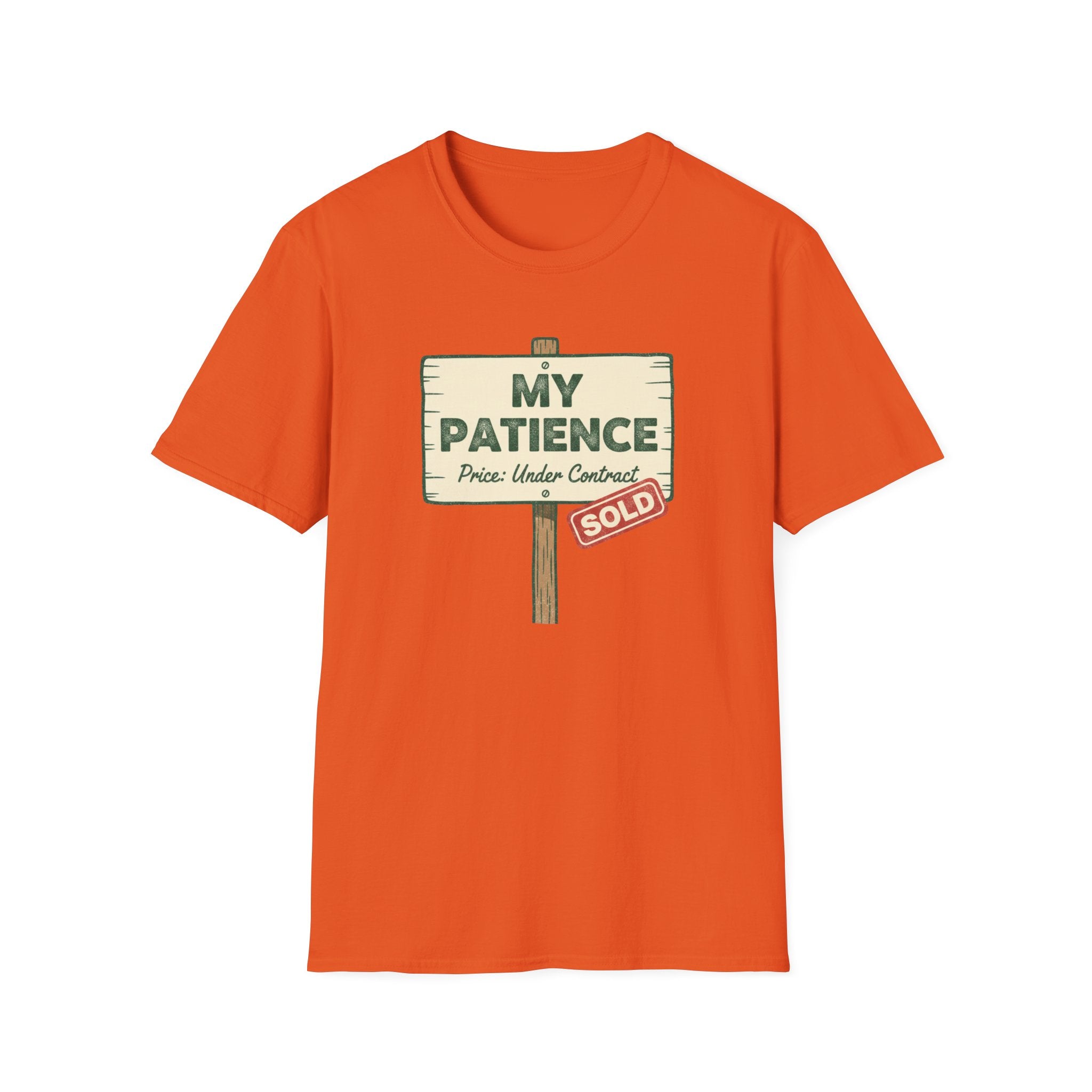My Patience: SOLD T-Shirt