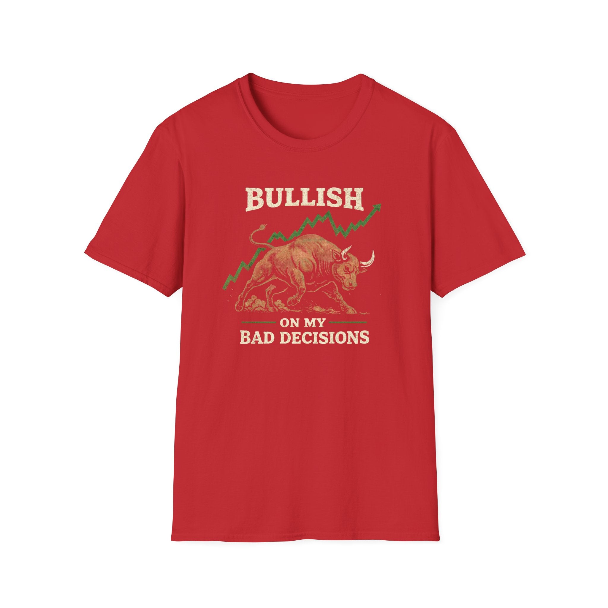 Bullish On My Bad Decisions T-Shirt