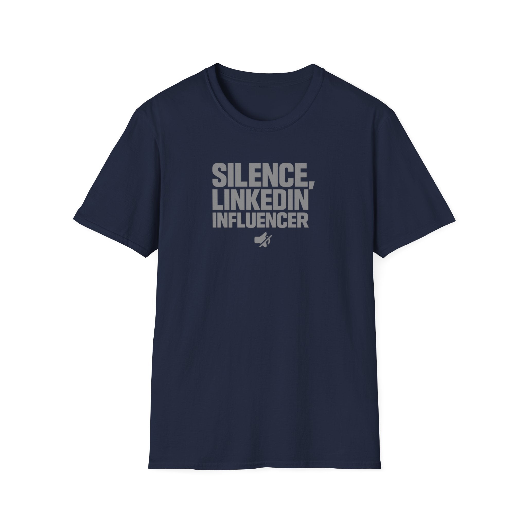 Silence, Likedin Influencer T-Shirt