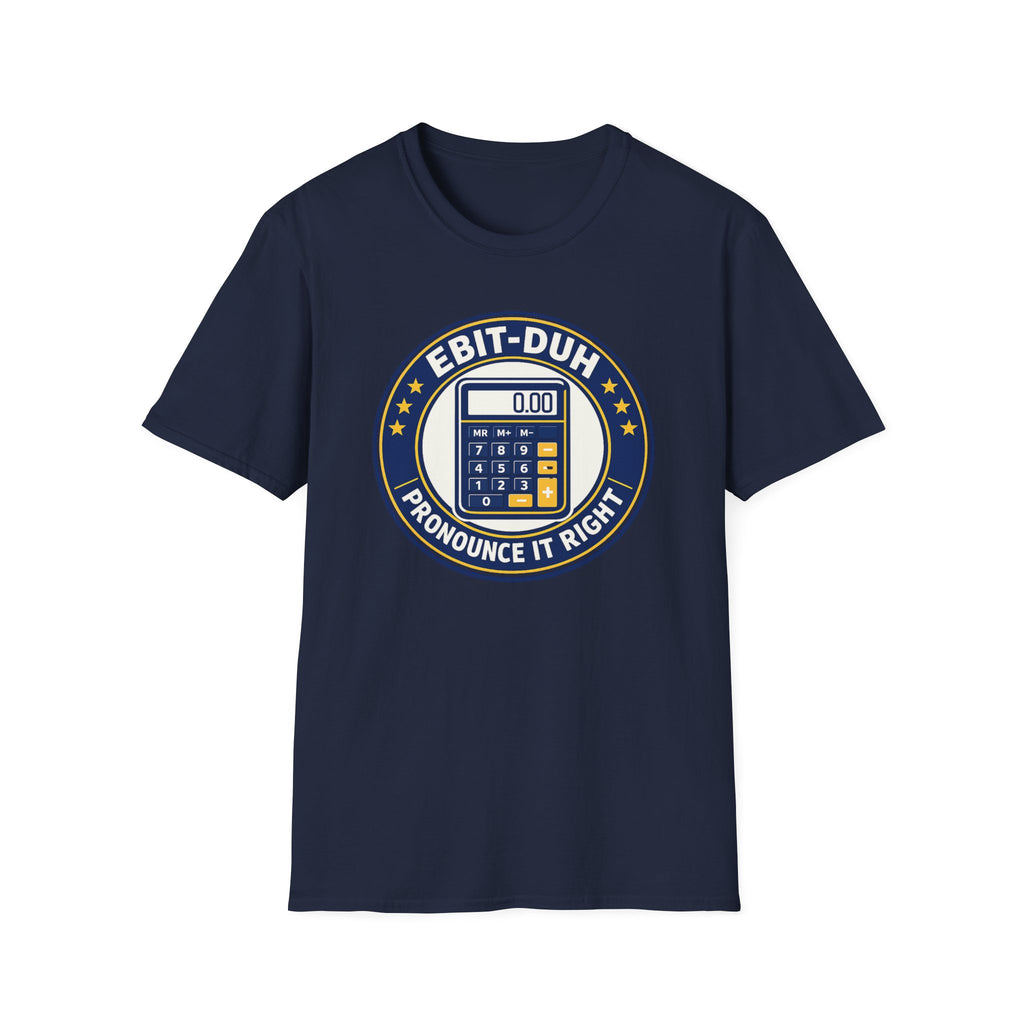 EBIT-DUH T-Shirt