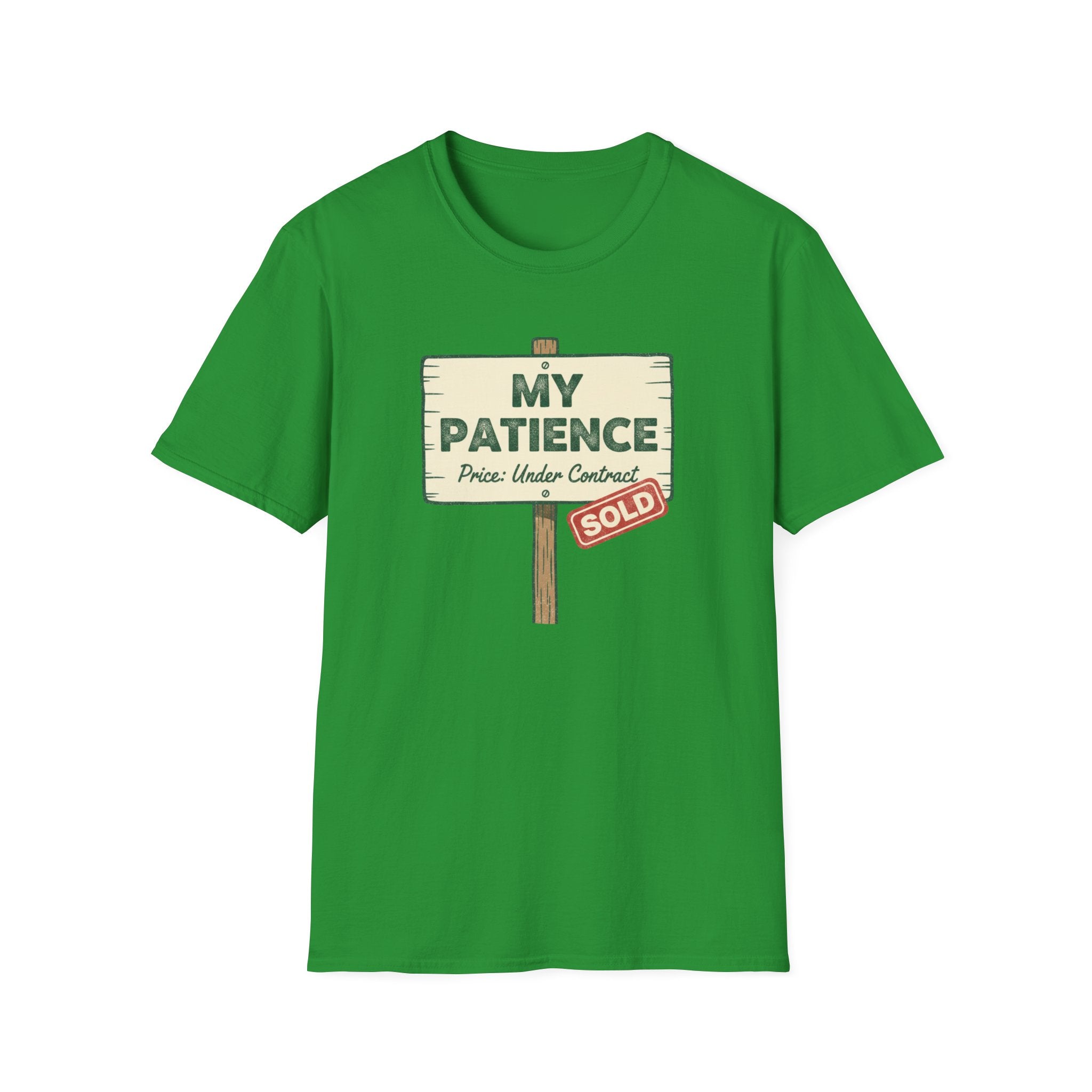 My Patience: SOLD T-Shirt