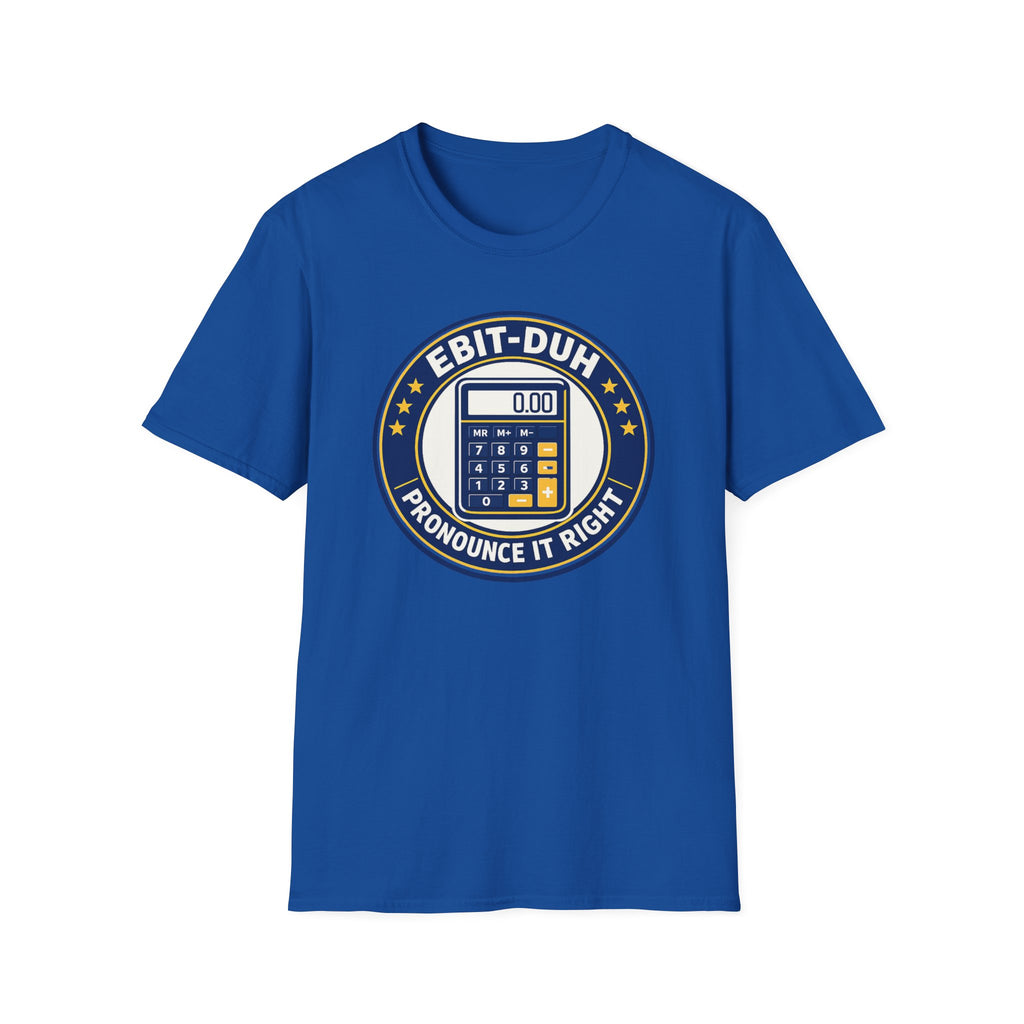 EBIT-DUH T-Shirt