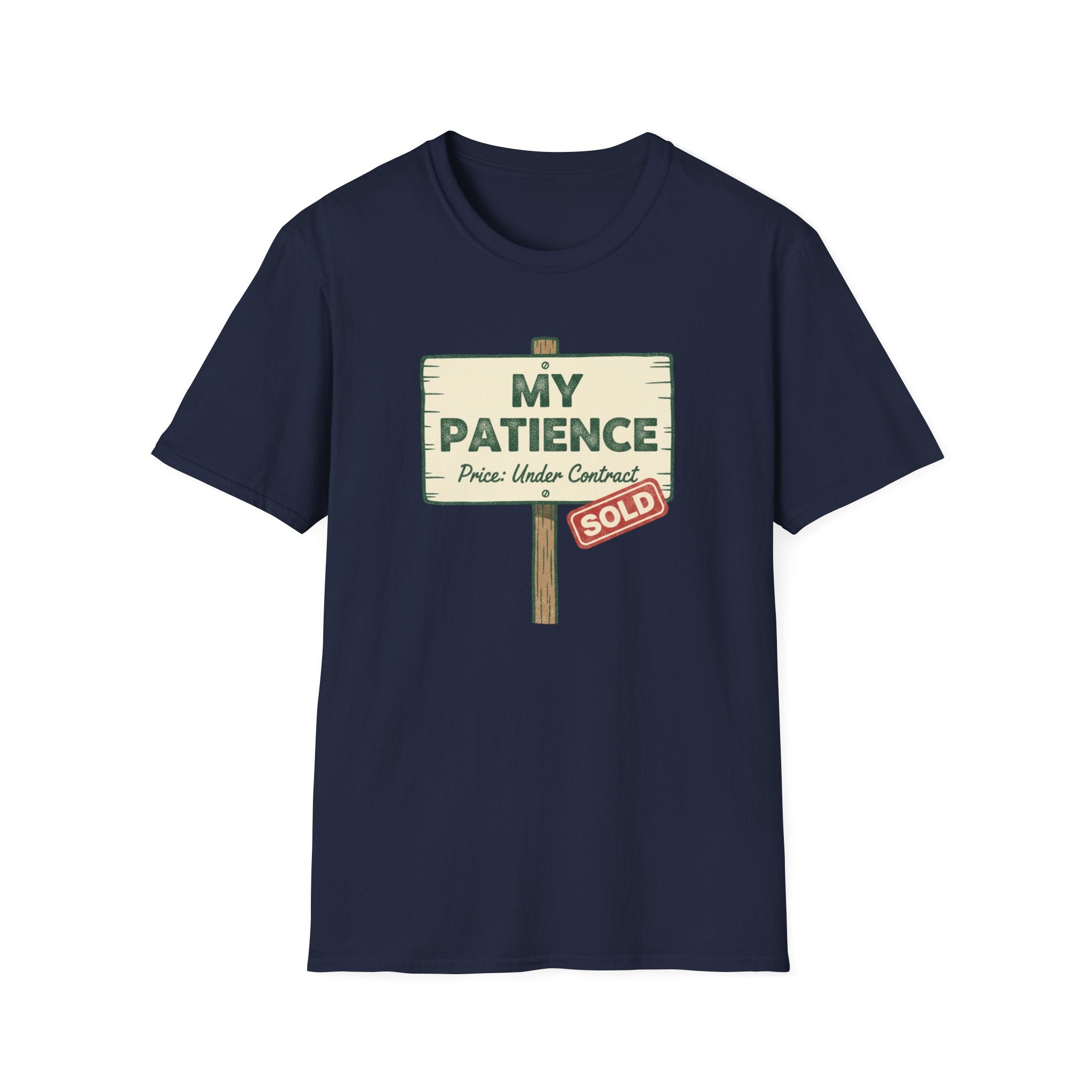 My Patience: SOLD T-Shirt